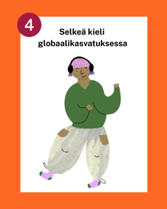 Oranssit kehykset, joiden sisällä otsikko Selkeä kieli globaalikasvatuksessa. Otsikon alla piirroshahmo tanssivasta nuoresta henkilöstä, jolla vihreä paita ja vaaleanpunainen pipo.